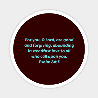 Bible Verse Psalm 86:5 Magnet